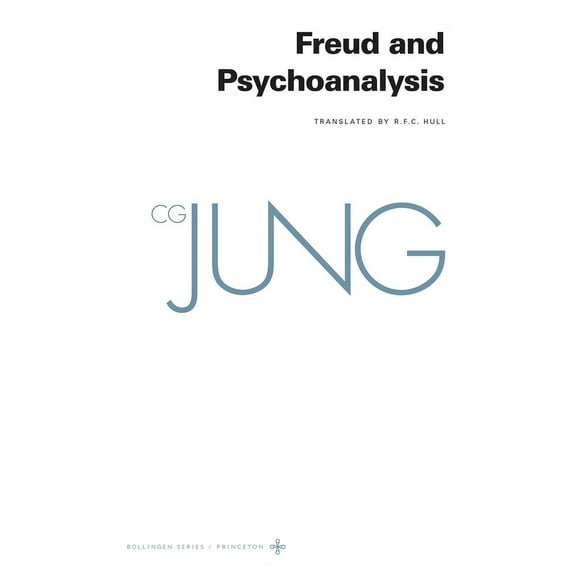 Collected Works of C. G. Jung, Volume 4: Freud and Psychoanalysis, (Paperback)