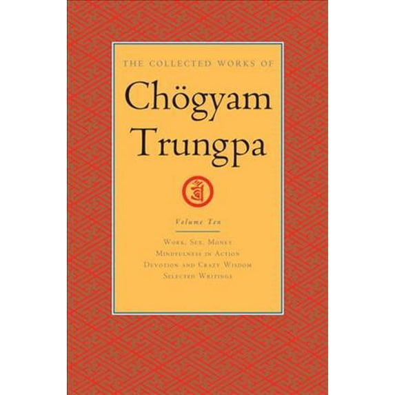 Collected Works of Chögyam Trungpa: The Collected Works of Chögyam Trungpa, Volume 10 (Hardcover)