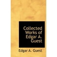 thumbnail image 1 of Collected Works of Edgar A. Guest, (Hardcover), 1 of 1