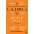 thumbnail image 1 of Collected Works of F.A. Hayek Business Cycles: Part II, (Hardcover), 1 of 1