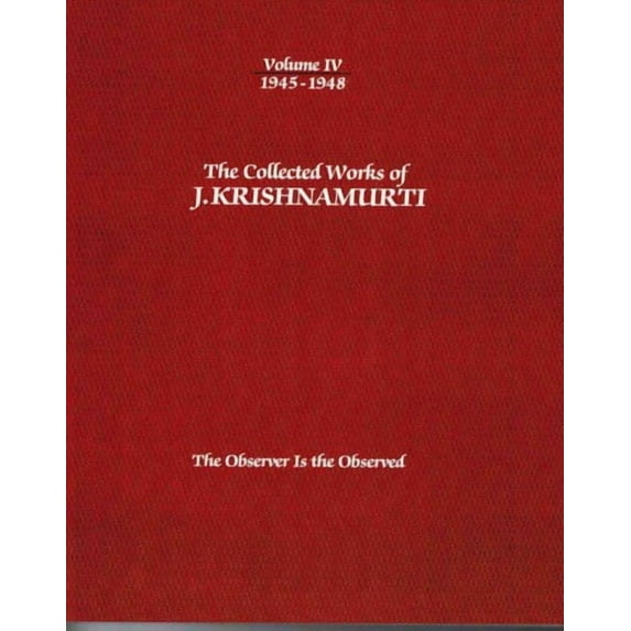 Collected Works of J.Krishnamurti The Collected Works of J. Krishnamurti, Volume IV, Book 4, (Paperback)