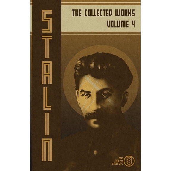 Collected Works of Josef Stalin: Volume 4, (Paperback)