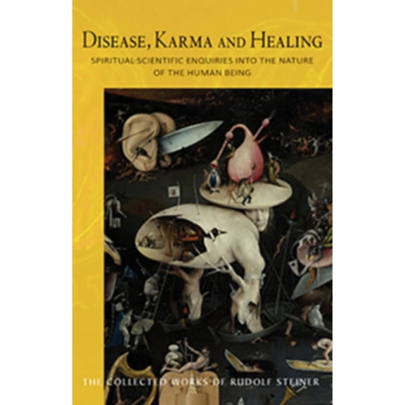 Pre-Owned Disease, Karma and Healing: Spiritual-Scientific Enquiries into the Nature of the Human Being (Paperback) by Rudolf Steiner, Matthew Barton