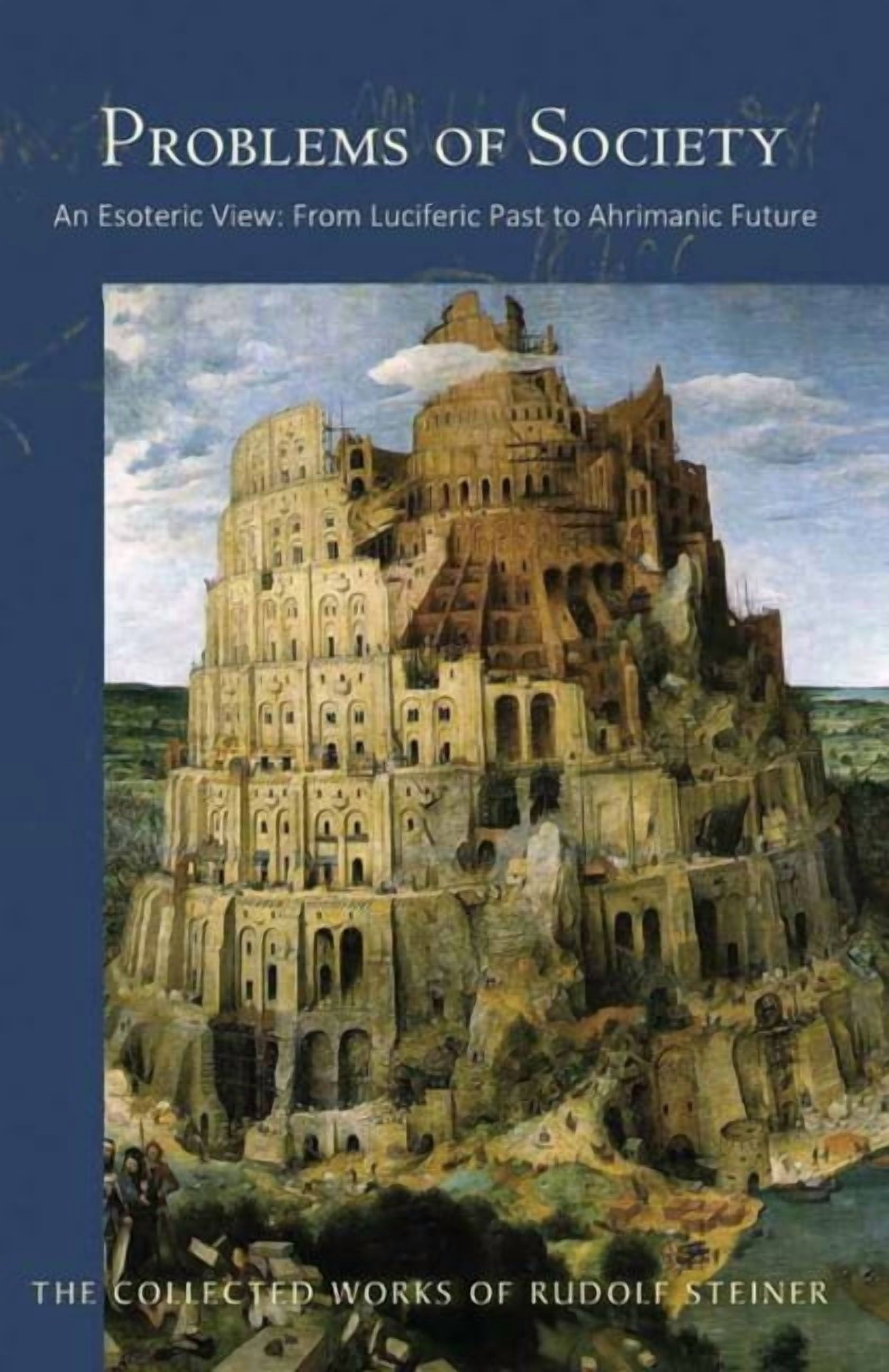 Collected Works of Rudolf Steiner Problems of Society: An Esoteric View ...