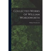 Collected Works of William Wordsworth, Paperback