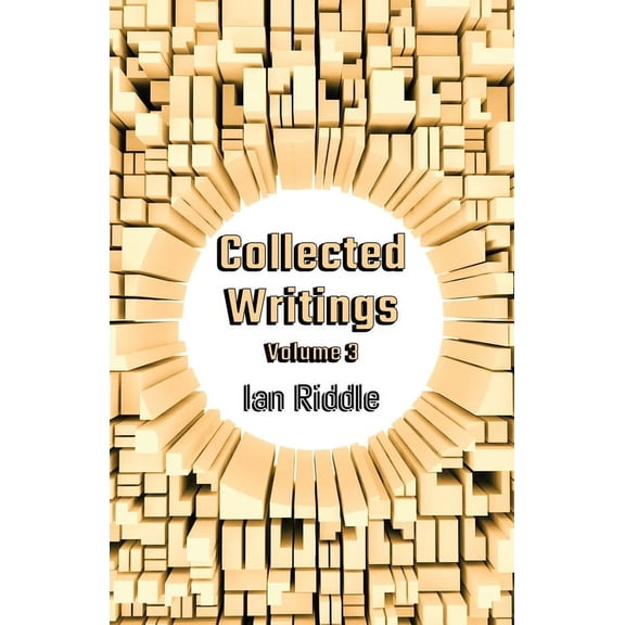 Collected Writings: Volume 3, (Paperback)