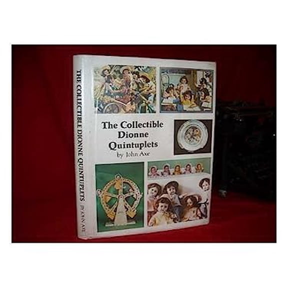 Pre-Owned Collectible Dionne Quintuplets (Hardcover) 087588136X 9780875881362