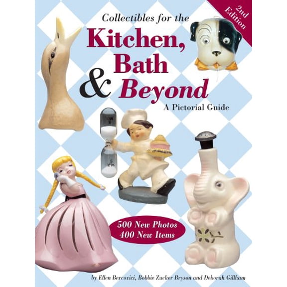 Pre-Owned Collectibles for the Kitchen, Bath & Beyond: A Pictorial Guide (Paperback) 0873492781 9780873492782