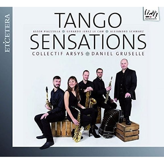 Collectif Arsys / Gruselle,Daniel - Tango Sensations: Piazolla / Le Cam / Schwarz - CD