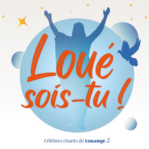 Collectif Lou sois-tu ! Vol. 2: Clbres chants de Louange (CD)