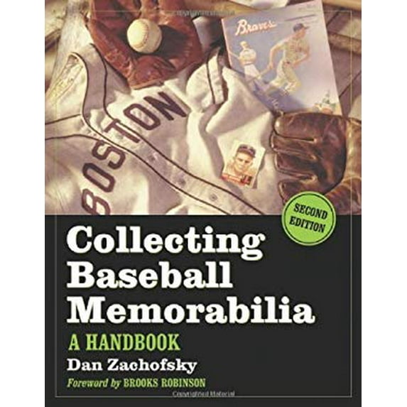 Pre-Owned Collecting Baseball Memorabilia: A Handbook, 2D Ed. (Paperback) 0786441666 9780786441662