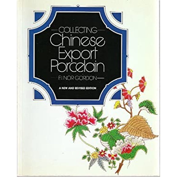 Pre-Owned Collecting Chinese Export Porcelain (Paperback) 0915590441 9780915590445