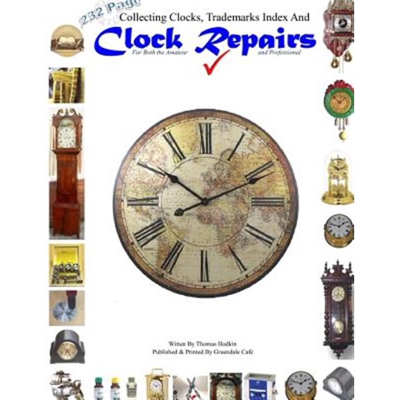 Pre-Owned Collecting Clocks Clock Repairs & Trademarks Index (Paperback)