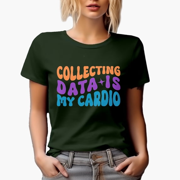 Collecting Data Is My Cardio, Statistician or Data Analyst Humor Quote, Groovy Retro Wavy Text Merch Gift, Military Green T-Shirt, XL