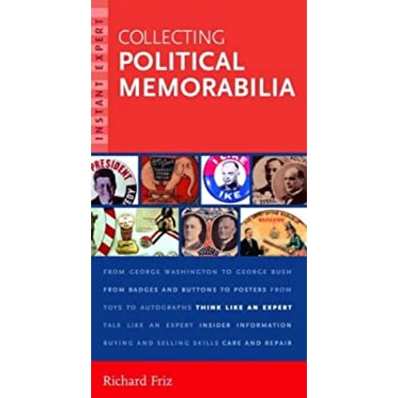 Pre-Owned Collecting Political Memorabilia (Paperback) 0375720898 9780375720895