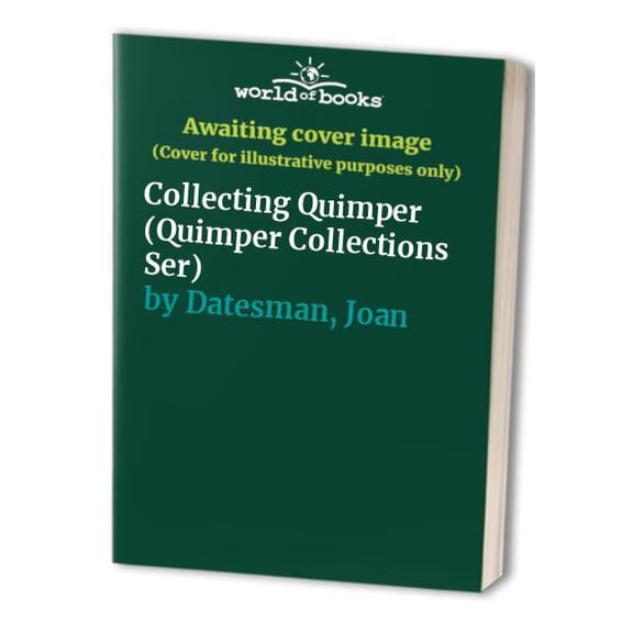 Pre-Owned Collecting Quimper: Quimper Collection (Quimper Collections Ser) Paperback