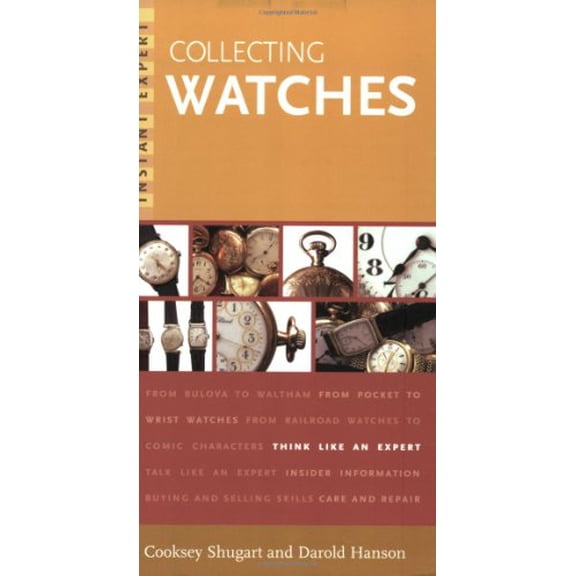 Pre-Owned Instant Expert: Collecting Watches (Paperback) 0375720537 9780375720536