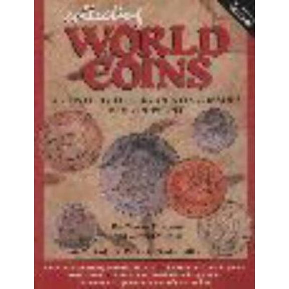 Pre-Owned Collecting World Coins: A Century of Circulating Issues : 1901-Present (7th ed) (Paperback) 0873415345 9780873415347