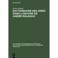 thumbnail image 1 of Collection Dictionnaires Des IdÃ©es Dans Dictionnaire des idÃ©es dans l'oeuvre de AndrÃ© Malraux, Book 2, (Hardcover), 1 of 1