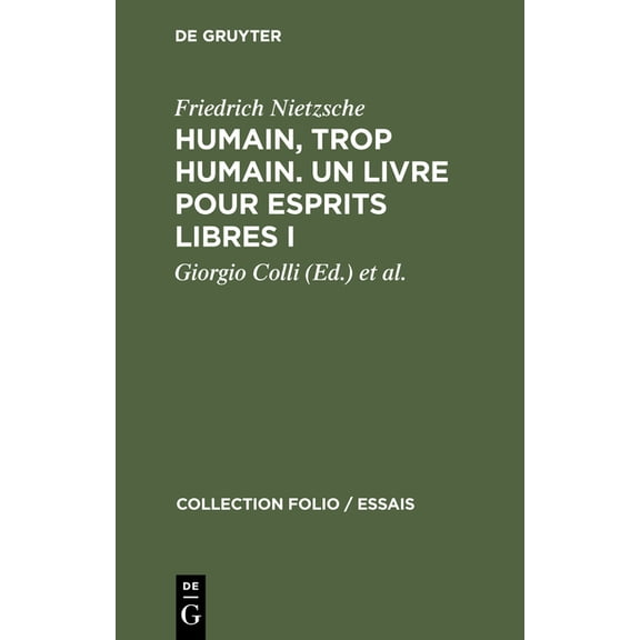 Collection Folio / Essais Humain, Trop Humain. Un Livre Pour Esprits Libres I, Book 77, (Hardcover)