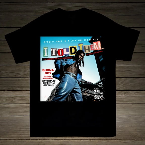 Collection I Told Them... Burna Boy T-shirt S-5XL
