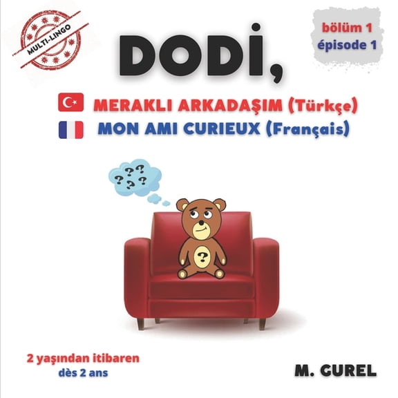 Collection Multi-Lingo - Turc/Francais DODI, mon ami curieux: Episode 1, Book 1, (Paperback)