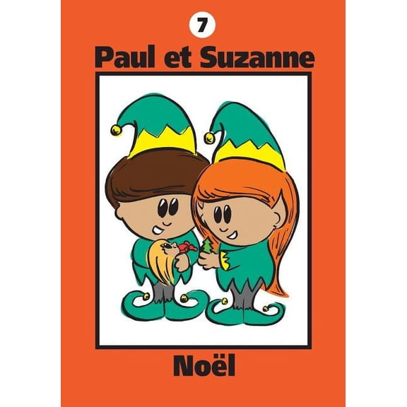 Collection Paul Et Suzanne Paul et Suzanne - NoÃ«l, Book 7, (Paperback)