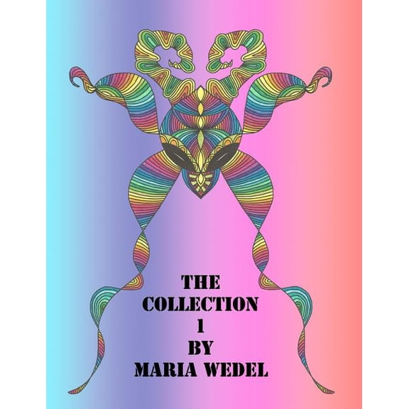 The Collection 1: 64 mixed drawings from December and the first half of 2018 Paperback 8772011106 9788772011103 Maria Wedel, Global Doodle Gems
