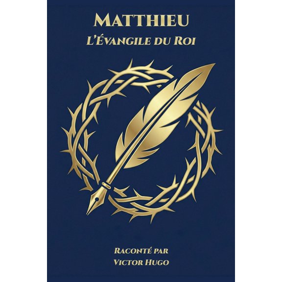 Collection Voix Du Royaume Matthieu - L'vangile du Roi: Racont par Victor Hugo, Book 1, (Paperback)