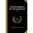 thumbnail image 1 of Collection Complette Des Oeuvres de M. de Crbillon Le Fils. Nouvelle dition. of 7; Volume 5 French Edition Paperback 0274451042 9780274451043 Claude Prosper Jolyot De Crebillon, 1 of 1