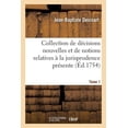 thumbnail image 1 of Collection de Décisions Nouvelles Et de Notions Relatives À La Jurisprudence Présente. Tome 1 (Paperback), 1 of 1