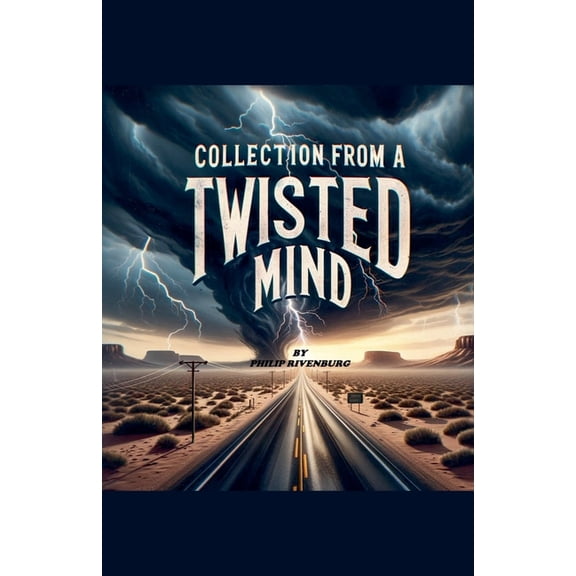 Collection from a Twisted Mind, (Paperback)
