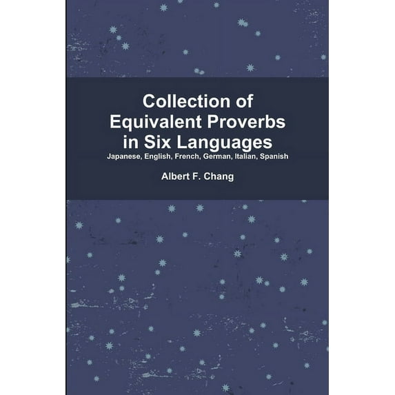 Collection of Equivalent Proverbs in Six Languages, (Paperback)