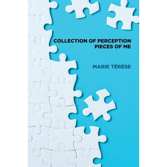 Collection of Perception Pieces of Me (Paperback)