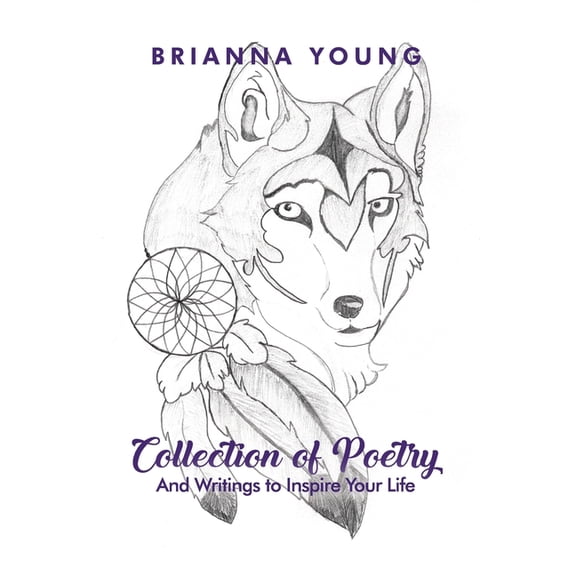 Collection of Poetry: And Writings to Inspire Your Life (Paperback)