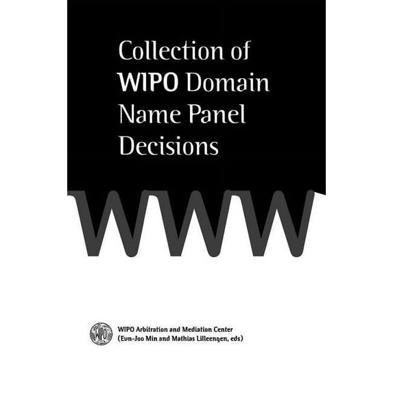 Collection of Wipo Domain Name Panel Decisions, (Hardcover)