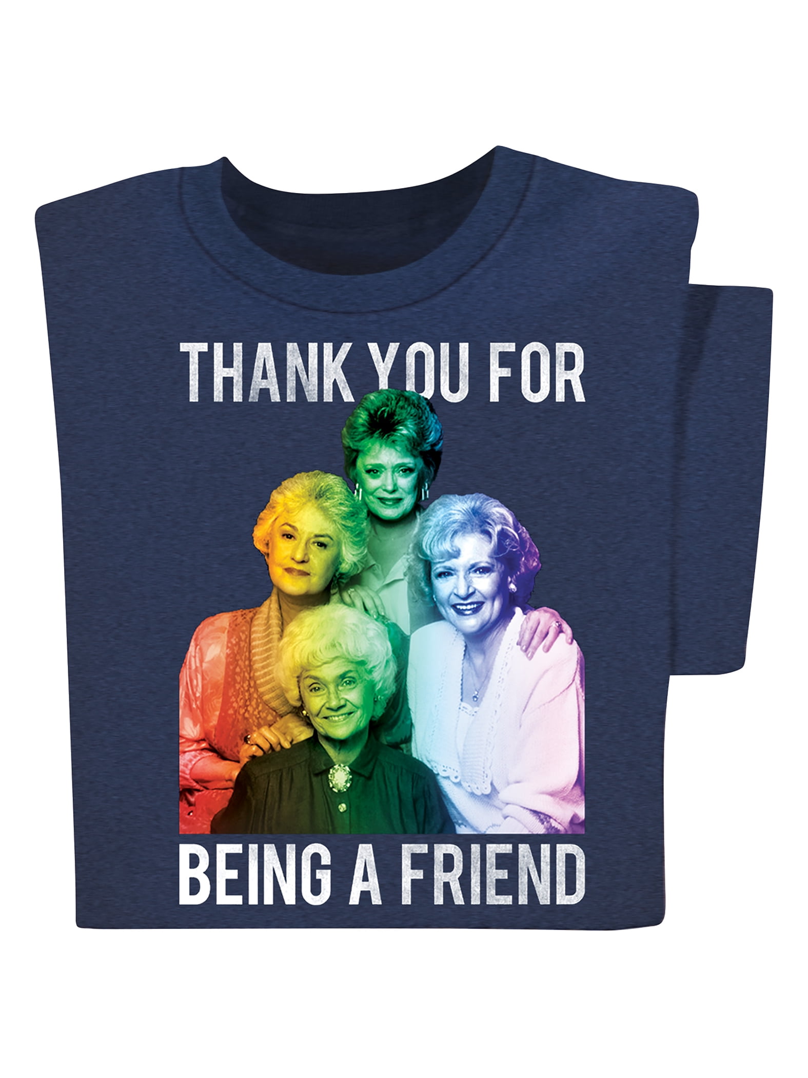 thank you for being a friend shirt