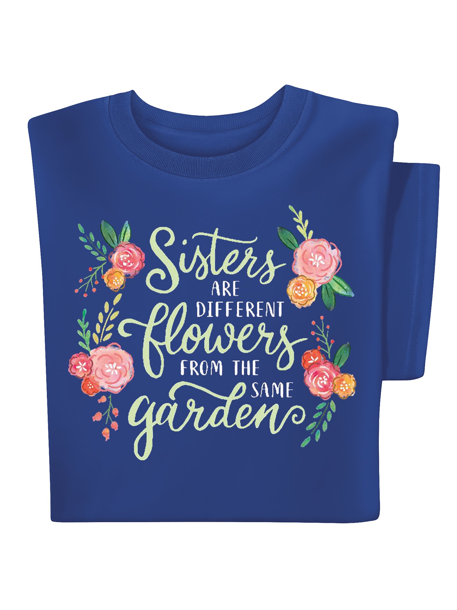 Collections Etc Sisters Are Different Flowers From The Same Garden T ...