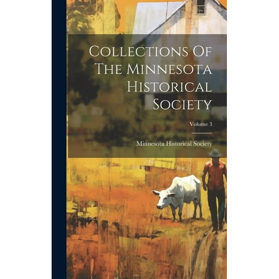 Collections Of The Minnesota Historical Society; Volume 3 (Hardcover)
