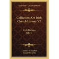 thumbnail image 1 of Collections On Irish Church History V2 : Irish Bishops (1874) (Paperback), 1 of 1