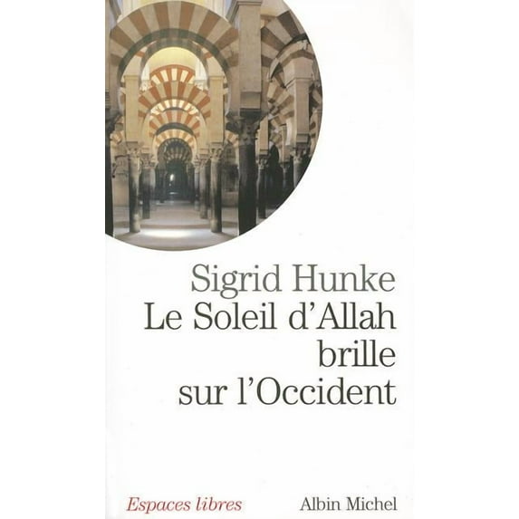 Collections Spiritualites: Soleil D'Allah Brille Sur L'Occident (Le) (Series #6039747) (Paperback)