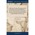 thumbnail image 1 of Collections Towards a Description of the County of Devon. By Sir William Pole, ... now First Printed From the Autograph in the Possession of his Lineal Descendant Sir John-William de la Pole, Bart. (H, 1 of 1