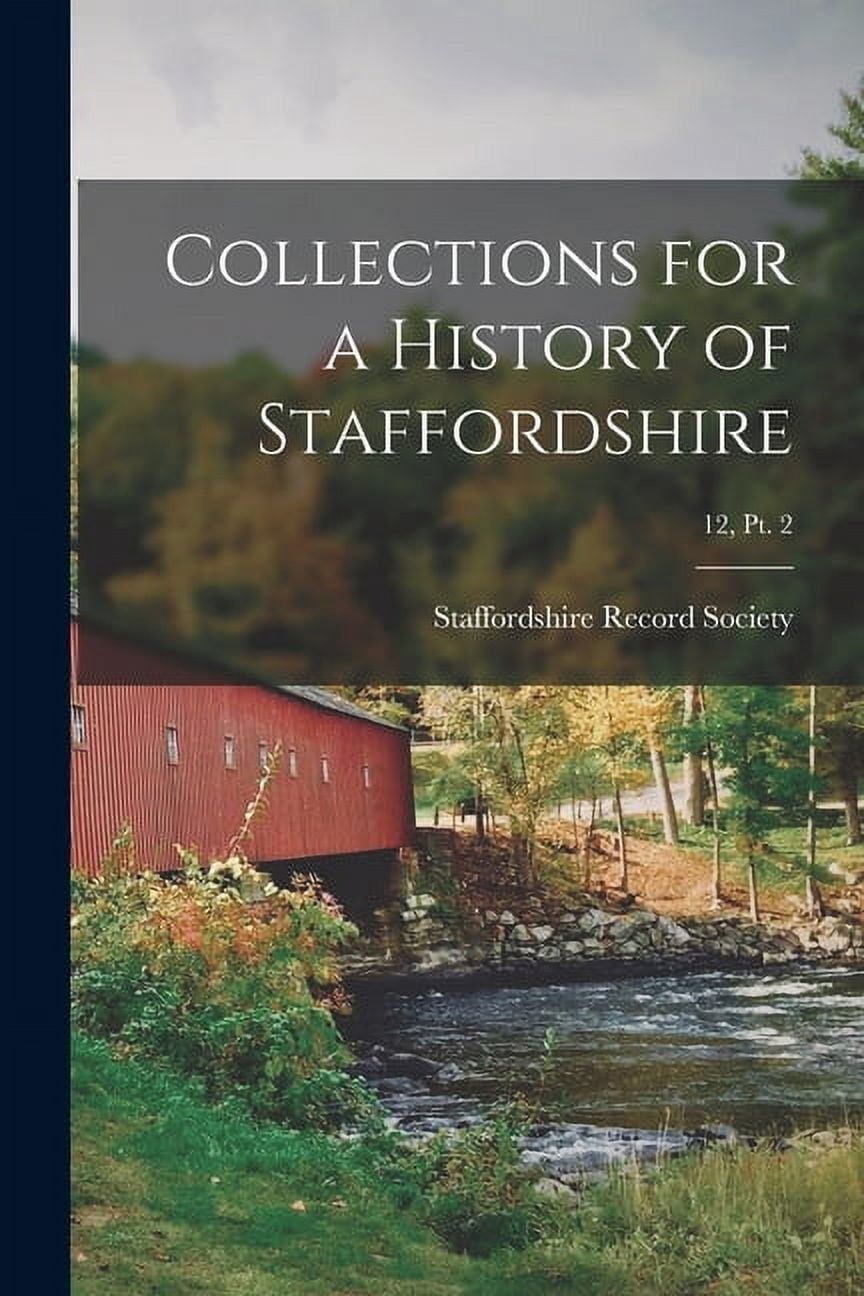 Collections for a History of Staffordshire; 12, pt. 2 - Walmart.com