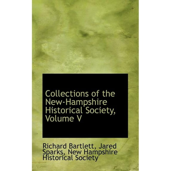 Collections of the New-Hampshire Historical Society, Volume V (Paperback)