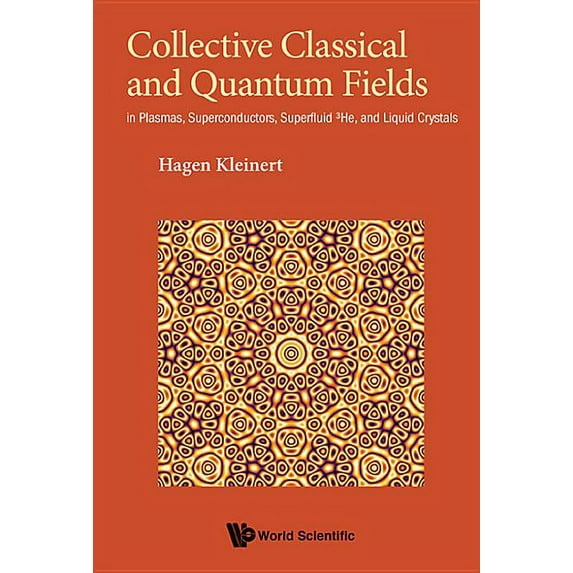 Collective Classical and Quantum Fields: Superconductors, (Hardcover)