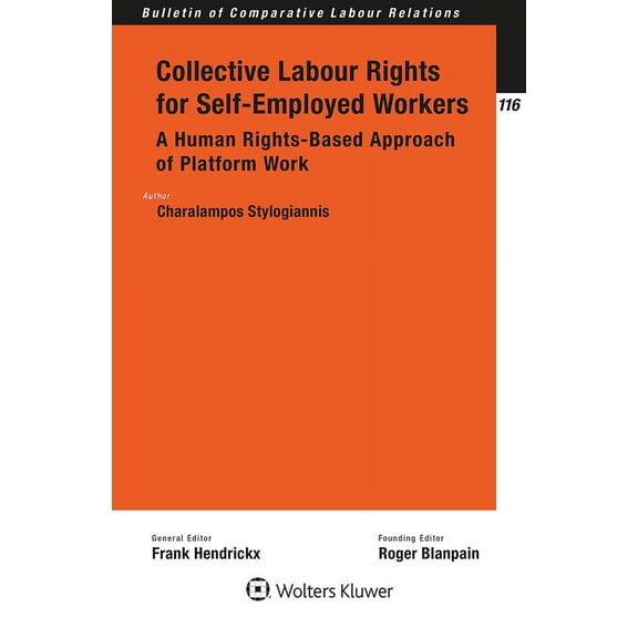 Collective Labour Rights for Self-Employed Workers: A Human Rights-Based Approach of Platform Work, (Paperback)
