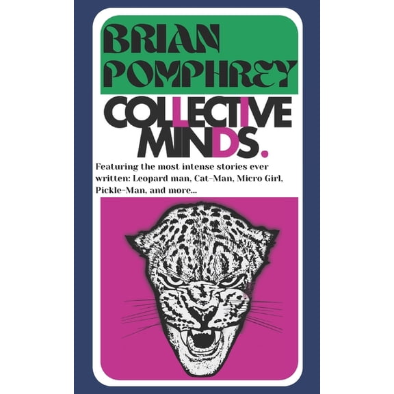 Collective Minds: Brian Pomphrey: The Most Intense Stories Ever Written (Paperback)