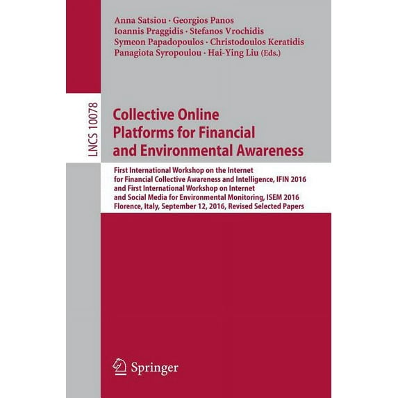 Collective Online Platforms for Financial and Environmental Awareness: First International Workshop on the Internet for , (Paperback)