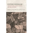 thumbnail image 1 of Collective Studies in Knowledge and Soci Epistemic Paternalism: Conceptions, Justifications and Implications, (Paperback), 1 of 1