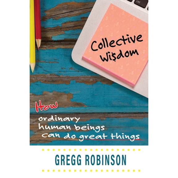 Collective Wisdom, (Paperback)
